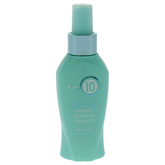 Blow Dry Miracle Glossing Leave-In by Its A 10 for Unisex - 4 oz Treatment