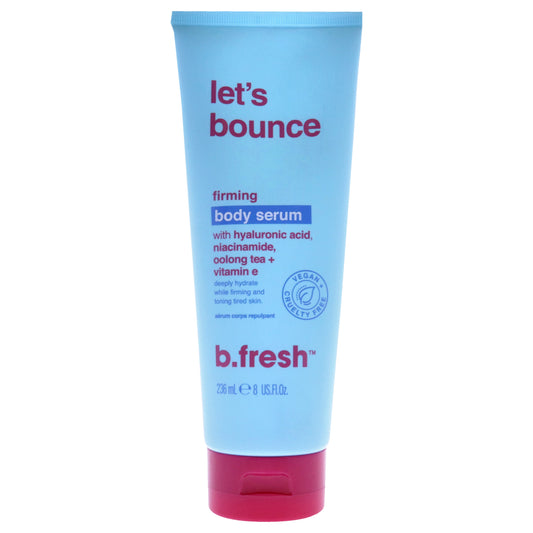 Lets Bounce Firming Body Serum by B.Fresh for Unisex - 8 oz Serum